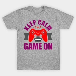 Keep Calm And Game On T-Shirt